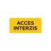 Autocolant Acces interzis
