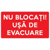 Autocolant Nu blocati! Usa de evacuare