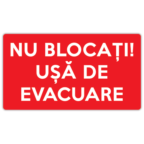Autocolant Nu blocati! Usa de evacuare