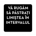 Autocolant Pastrati linistea (cu interval)