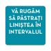 Autocolant Pastrati linistea (cu interval)