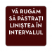 Autocolant Pastrati linistea (cu interval)