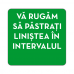 Autocolant Pastrati linistea (cu interval)