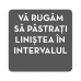 Autocolant Pastrati linistea (cu interval)
