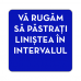 Autocolant Pastrati linistea (cu interval)