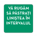 Autocolant Pastrati linistea (cu interval)