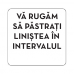 Autocolant Pastrati linistea (cu interval)