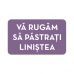 Autocolant Pastrati linistea