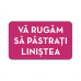 Autocolant Pastrati linistea