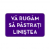 Autocolant Pastrati linistea