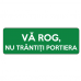 Va rog nu trantiti portiera