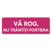 Va rog nu trantiti portiera