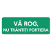 Va rog nu trantiti portiera