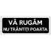 Indicator Va rugam nu trantiti poarta