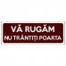 Indicator Va rugam nu trantiti poarta