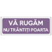 Indicator Va rugam nu trantiti poarta