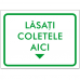 Indicator Lasati coletele aici