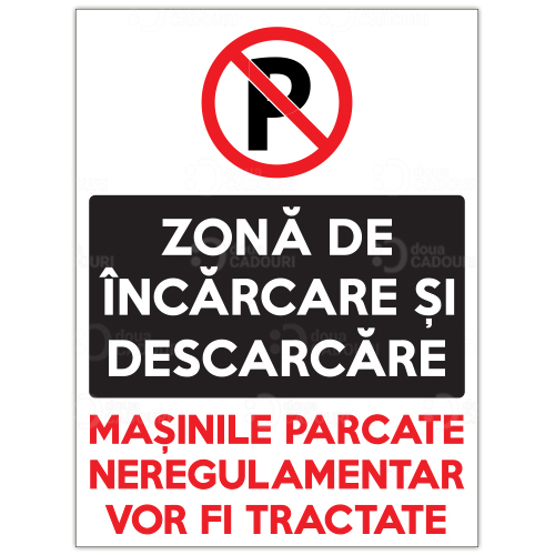 Indicator Nu parcati, zona de incarcare 