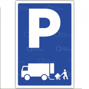 Indicator Parcare rezervata pentru aprovizionare