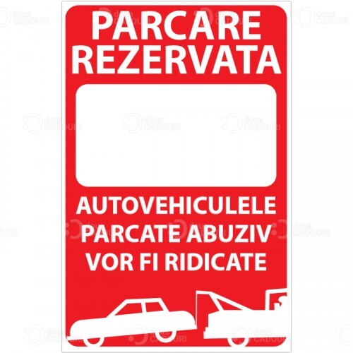 Indicator Parcare rezervata (cu textul dvs)