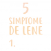 5 simptome de lene