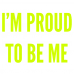 I'm proud to be me