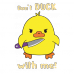 Don't duck with me Don't duck with me