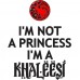 Sacosa I'm not a princess, I'm a Khaleesi