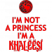 Tricou I'm not a princess, I'm a Khaleesi
