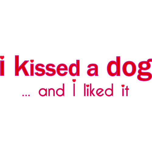 Tricou I kissed a dog